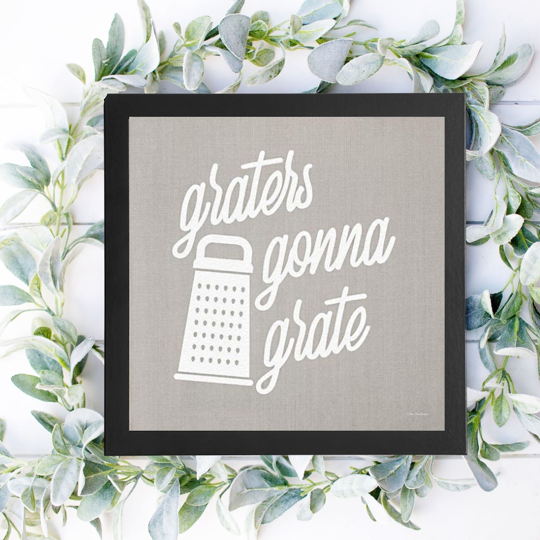 Kitchen Typography Wall Print Kitchen Art Print Wall Art Graters Gonna ...