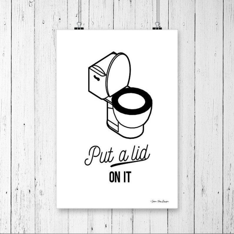 Put a lid on it Paper Print Funny Bathroom Print Toilet Etsy