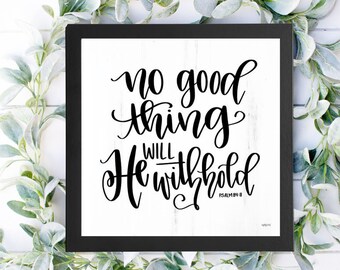 No Good Thing Will He Withhold Print - Christian Wall Art Scripture Signs - Home Decor - Bible Passage Gift Poster - Bible Verse Wall Art