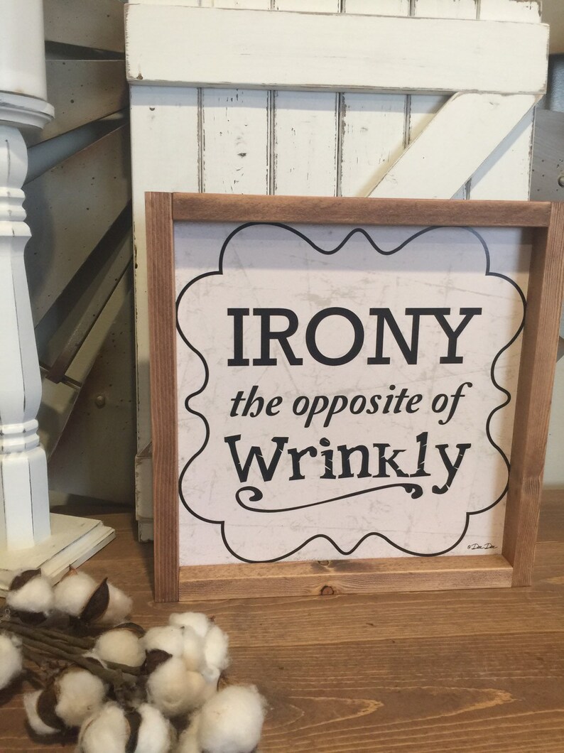 Irony is the opposite of Wrinkly Print Laundry Room Sign Etsy