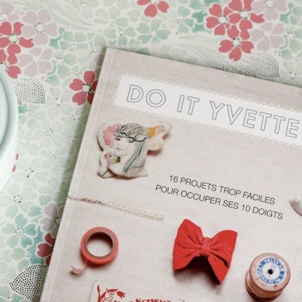 Tutorials book "Do It Yvette " - fashion, accessories and home decor craft do it yourself projects