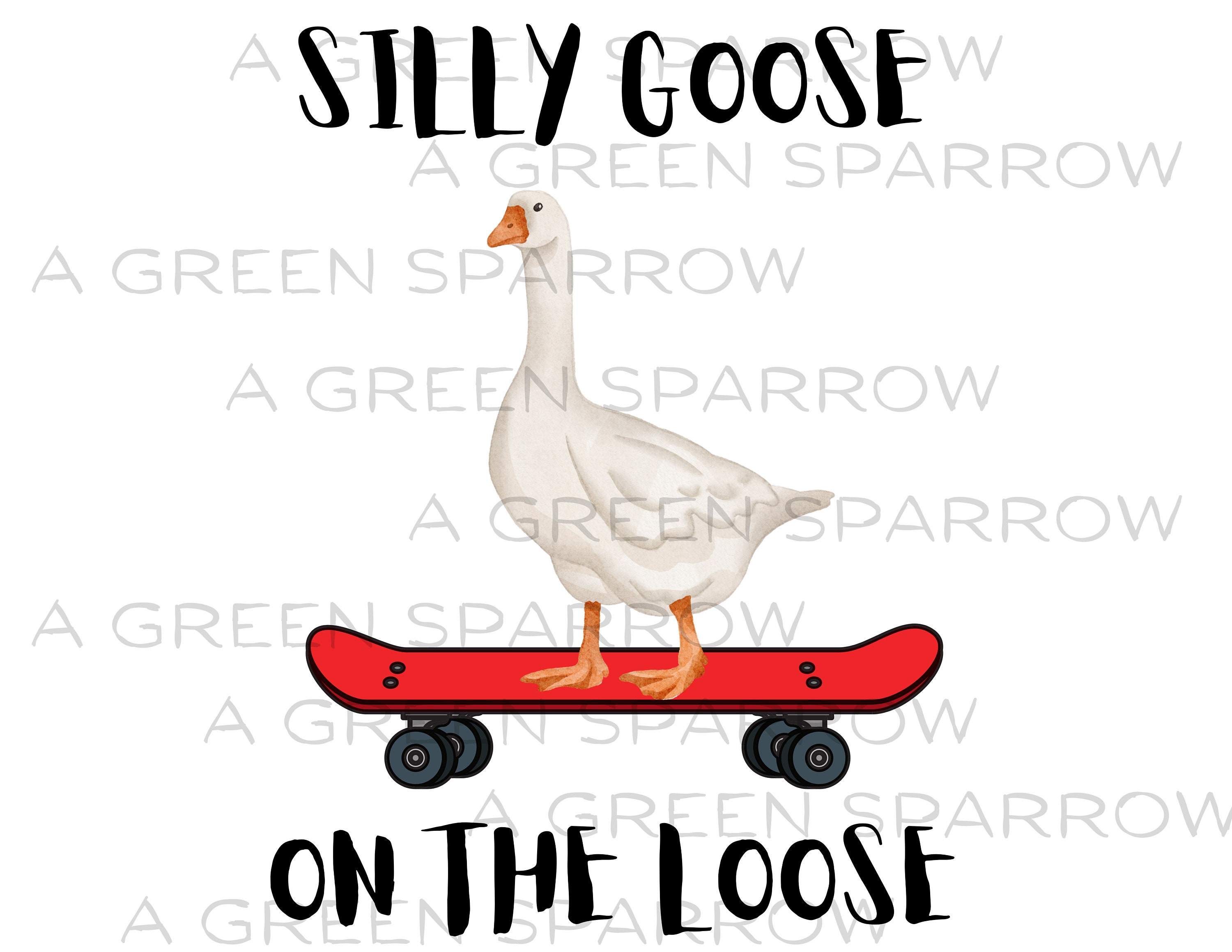 Silly Goose on the Loose Skateboard Funny Quote PNG Kids Toddler