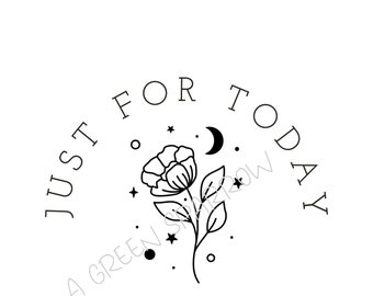 Just for Today Flower Sobriety Sublimation DTF Sublimation  AA NA Digital Download  Png Sober  Inspirational Recovery Shirt