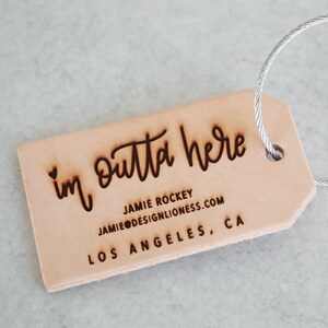 Personalized Leather Luggage Tag Im Outta Here | Custom Engraved Name, Contact, and Location | Hand-Lettered | Keychain Cable | Travel Gift