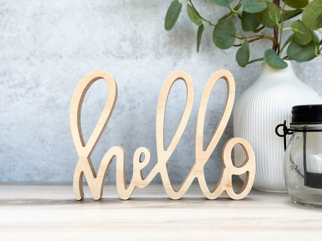 Hello Sign Decor Self Standing Perfect for the Home Display on a Mantel