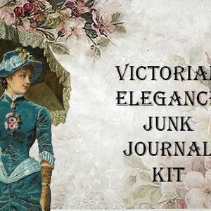 Victorian Elegance Junk Journal Kit