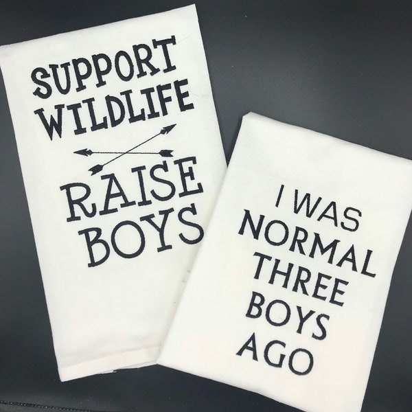 I Was Normal Three Boys Ago/Support Wildlife Raise Boys Dish Towel, mom of boys gift, mom towel, mom gift, boy mom gift