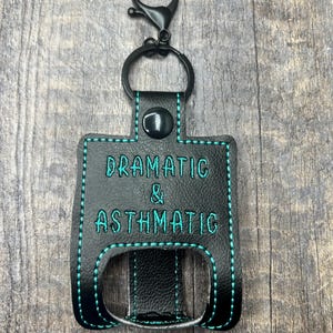Dramatic and asthmatic Personalized/monogrammed Asthma Inhaler Case, Kids Inhaler Case, Asthma Inhaler Holder, Inhaler Carrier, Inhaler