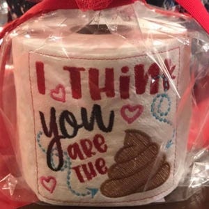 I think you are the... Embroidered Toilet Paper Gag Gift/White Elephant Gift/ Funny Christmas gift/Valentines gift