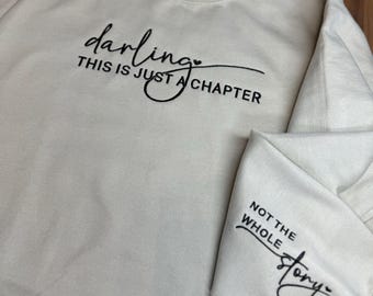 Darling this is just a chapter Embroidered Sweatshirt, just a chapter sweatshirt, book lover gift, book club gift