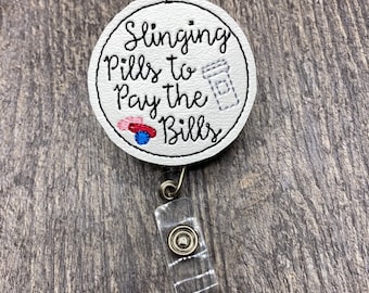 Slinging pills to pay the bills Pharmacy Healthcare Badge Reel, pharmacist Badge Reel, Pharmacy tech Badge Reel, Pharmacy gift