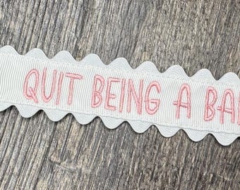 Quit being a baby Pacifier Clips, Paci Clip, Monogram Pacifier Clip, Pacifier Holder, Embroidered Custom Name, Personalized Baby Gift