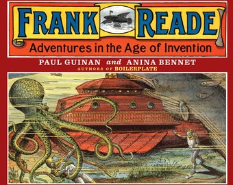 FRANK READE: Adventures in the Age of Invention