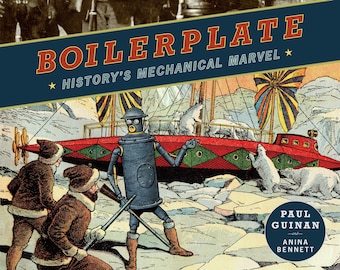 BOILERPLATE: Historiy's Mechanical Marvel