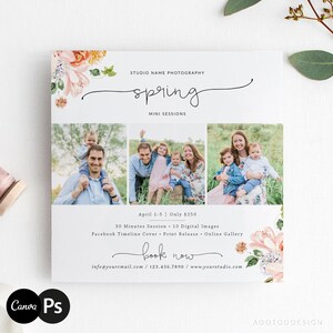 May include: A flyer advertising spring mini photography sessions. The flyer features a floral design with a collage of three photos of families in a park setting. The text on the flyer reads "spring mini sessions", "April 1-5 | Only $250", "30 Minutes Session - 10 Digital Images", "Facebook Timeline Cover - Print Release - Online Gallery", "book now", "info@youremail.com / 123.456.7890 / www.yourstudio.com".