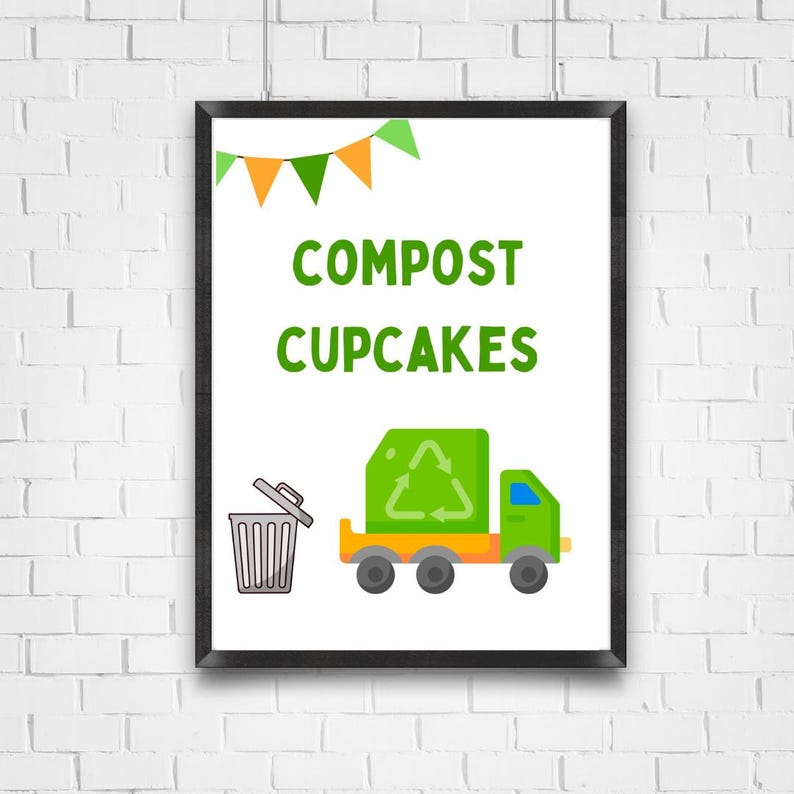 Trash Truck Party Sign, Compost Cupcakes Decor (printable) - Etsy