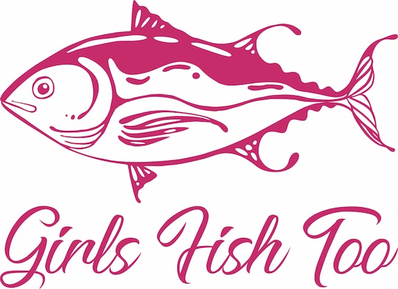 Download Girls Fish Too Fishing Car Truck Window Laptop Vinyl Decal ...