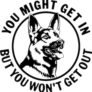 Dog German Shepherd Attack Pet Protection You Might Get In But You Won&#39;t Get Out Pet Truck Trailer Window Vinyl Decal Sticker