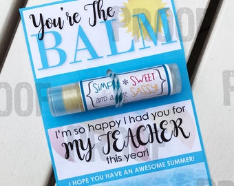 PRINTABLE - You're The Balm - Teacher Year End Gift
