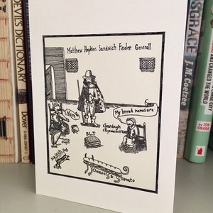 May include: A black and white illustration on a white card. The image features a figure labeled "Matthew Hopkins Sandwich Finder Generall" with sandwich options like "Ham", "BLT", and "Cheese & Tomato". The text "My bread names are" is also included.