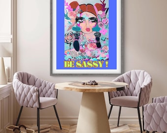 Be Sassy Bold Feminine Art Print – Colorful Boho Floral Girl – Digital Download for Instant DecorGoddess Wall Art Printable | Boho Abstra