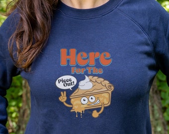 Here For The Pie Sweatshirt, Retro-Herbstpullover, Thanksgiving-Kürbiskuchen-Rundhalsausschnitt, grooviges Thanksgiving-Sweatshirt, lustiges Thanksgiving