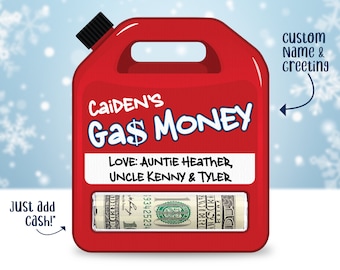 May include: Red gas can shaped money holder with a slot for cash. The can has the text "CaiDEN'S Gas MONEY" and "LOVE: AUNTIE HEATHER, UNCLE KENNY & TYLER". The text "custom Name & Greeting" and "JUST add cash!" are also visible.
