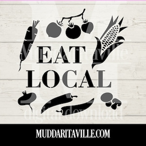 Puede incluir: Diseño en silueta en blanco y negro de varias verduras y el texto "EAT LOCAL" con el sitio web MUDDARITAVILLE.COM en la parte inferior.