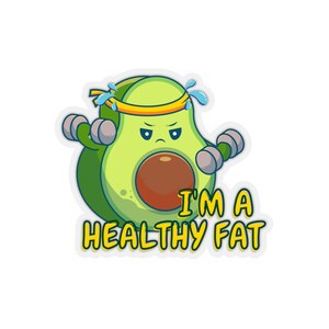 I&#39;m a Healthy Fat Kiss-Cut Stickers