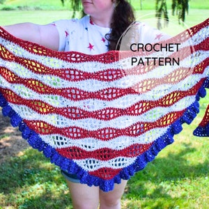 May include: A crochet shawl with red, white, and blue stripes and a blue ruffled border. The shawl is made with a lacy stitch and has a wavy pattern. The text "CROCHET PATTERN" is visible in the image.
