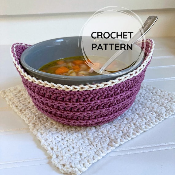 Simple Crochet Bowl Cozy Pattern in 3 Sizes, Kitchen Soup Bowl Holder Pattern