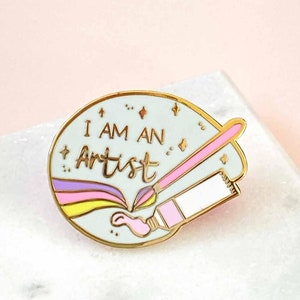 I Am An Artist (Paint) Enamel Pin - Paint Palette Pin - Traditional Artist Pin - Enamel Pin for Artists - Proud to be an Artist Enamel pin