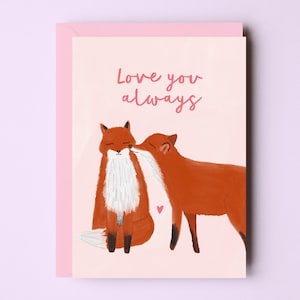 Love You Always Greetings Card - Wedding Anniversary Greetings Card - Fox Anniversary Card - Fox Couple Card - Fox Valentine's Day Card