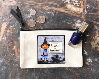 Witchy Feminist Zipper Pouch, Original Halloween Horror Art, Smash the Patriarchy Accessory or Makeup Bag