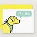 Yellow Lab Greeting Card; Dog Lover Just For Fun Card; Modern Greeting Card