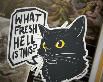 Fresh Hell Cat STICKER