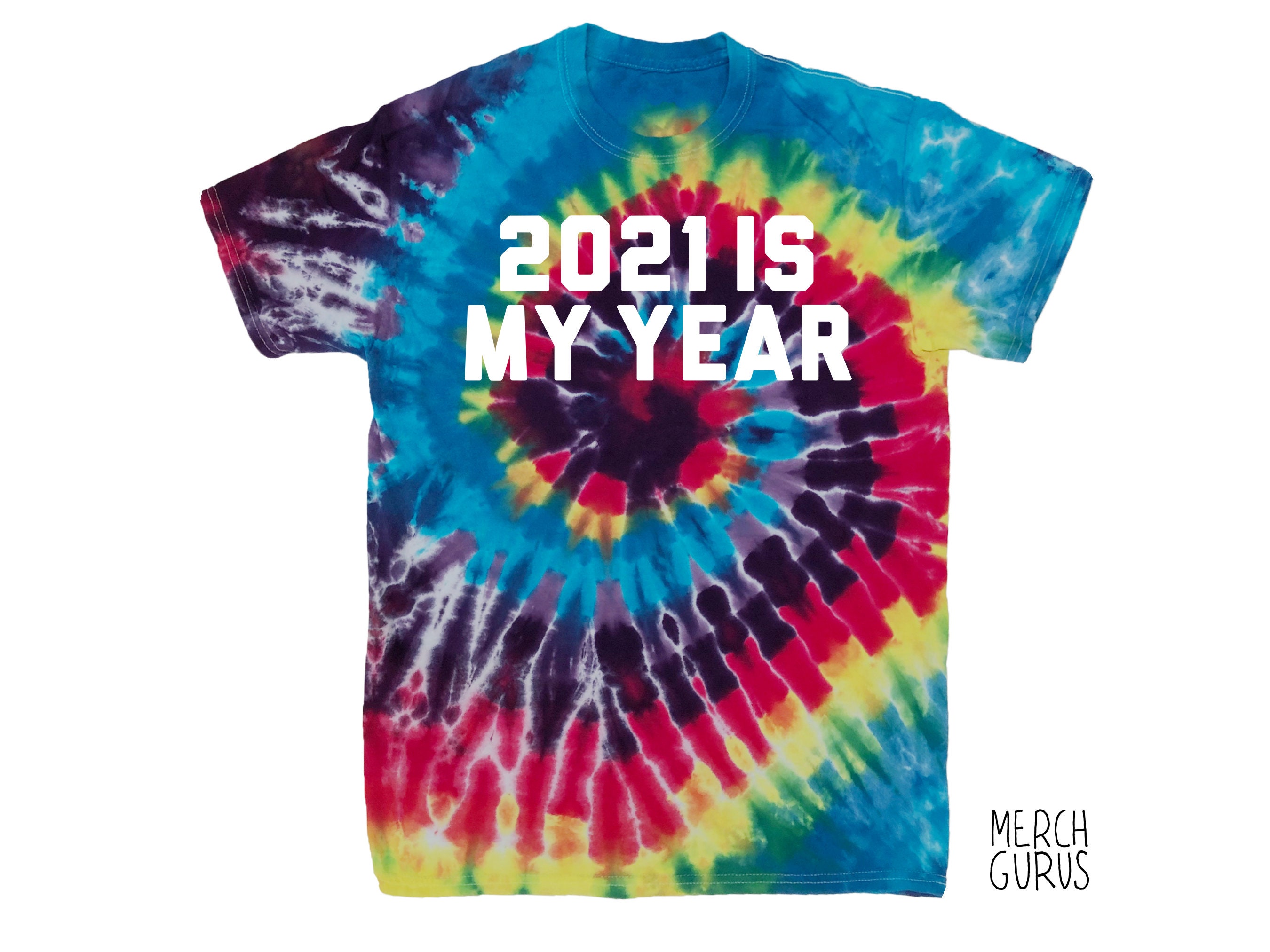 2021 IS MY YEAR Tee Multi Color Tie Dyes on 100% Cotton | Etsy