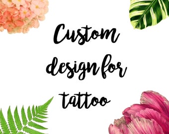 Custom Design for Tattoo