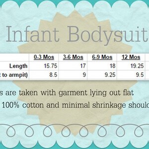 May include: An image with the text "Infant Bodysuit" and a table showing measurements for different sizes. The table includes length and width measurements in inches for sizes 0-3 months to 18 months. The text also states that garments are 100% cotton.