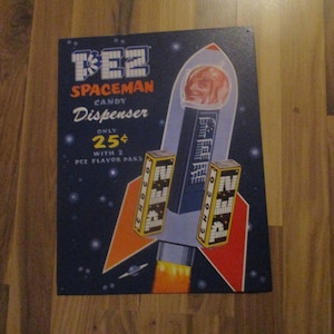 PEZ Spaceman - vintage 16&quot; x 12.5&quot; sign by Desperate Sign Co. Fun rocket age image - fun rare form for candy or space fans of all ages