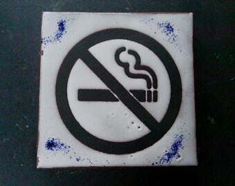 No Smoking - Image/symbol - Decorative Hand Painted Ceramic Tile-6" Art Tile w hanger on rvs.