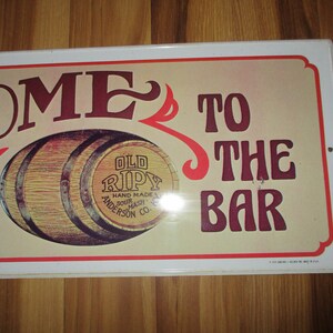 Welcome to the Bar - Old Ripy Sour Mash Bourbon Lithographed Tin Sign ...