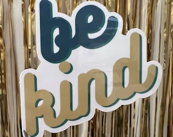 Be Kind Vinyl Sticker