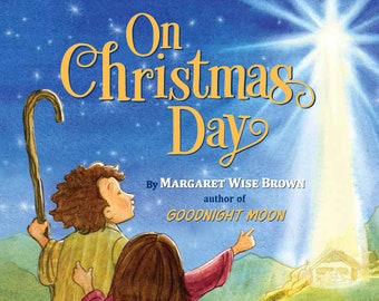 Get a signed copy by the illustrator of children's book, ON CHRISTMAS DAY written by Margaret Wise Brown