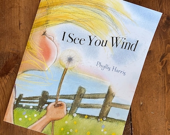 Signed copy of I See You Wind - Paperback Children's Picture Book signed by the Author-Illustrator
