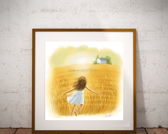 Live. Every. Moment. - Available with or without text -Fields of Gold Art Print -