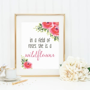 Instant Download, In a Field of Roses She is a Wildflower, Nursery Print, Girl Nursery, Baby Shower gift 8x10 Quote Art PRINTABLE image 1