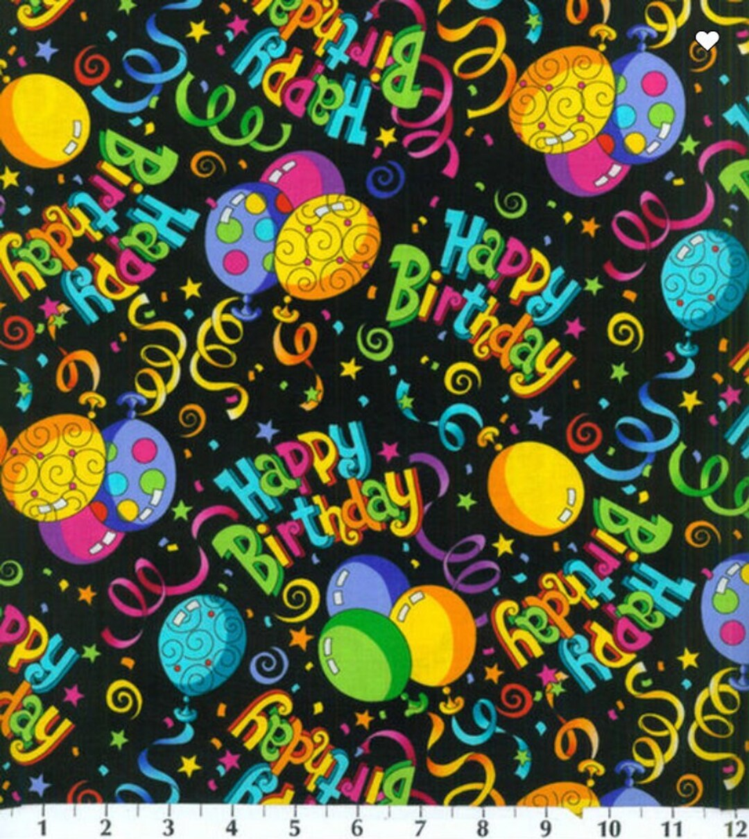 Happy Birthday 100 Cotton Fabric by the Yard Balloons Streamers