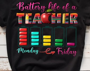 Teacher Life Battery DTF Tee. unisex size T-shirt... 5-7 day TURNAROUND  Ready to SHIP