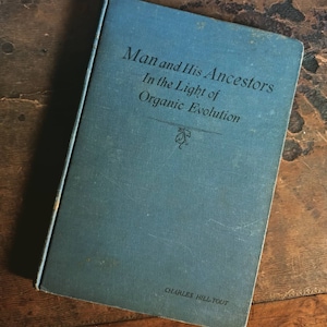 Der Mensch und seine Vorfahren im Lichte der organischen Evolution von Charles Hill-tout 1925 1st Edition gebunden. Von Autor signiert!